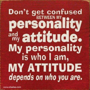 My personality & My attitude