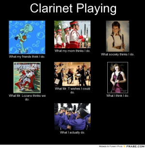 frabz-Clarinet-Playing-What-my-friends-think-I-do-What-my-mom-thinks-I ...