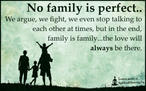 No family is perfect..We argue, we fight, we even stop talking to each ...