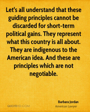 Let's all understand that these guiding principles cannot be discarded ...