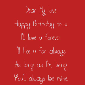 -my-love-happy-birthday-to-u-ill-love-u-forever-ill-like-u-for-always ...
