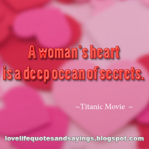 woman's heart is a deep ocean of secrets.