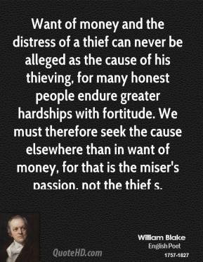 William Blake - Want of money and the distress of a thief can never be ...