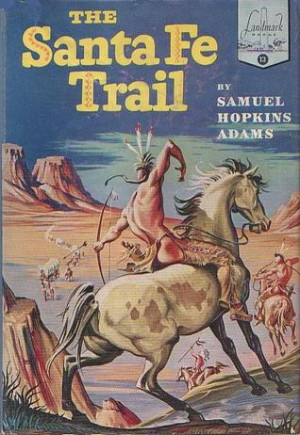 Start by marking “The Santa Fe Trail” as Want to Read: