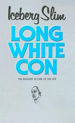 Start by marking “Long White Con” as Want to Read:
