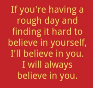 We Believe In You Quotes. QuotesGram