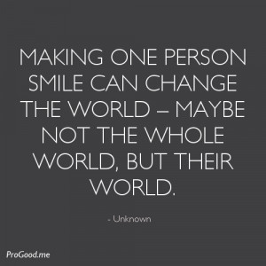 One Person Smile Can Change