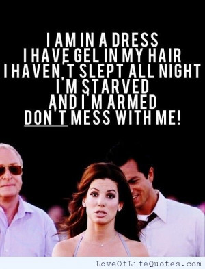 Sandra Bullock quote on not being messed with
