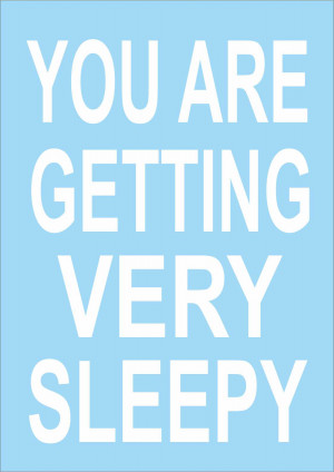 Feeling Sleepy Quotes You are getting very sleepy