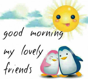 Good morning dear friends