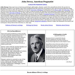 John Dewey, American Pragmatist A wing of the Pragmatism Cybrary John ...