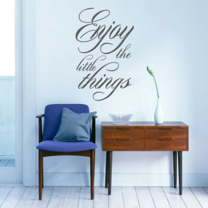 Enjoy The Little Things - Quotes Wall Decals
