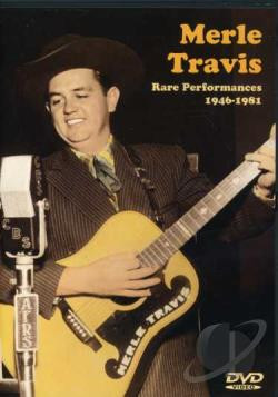 Travis Merle Merle Travis Rare Performances 1946 1981