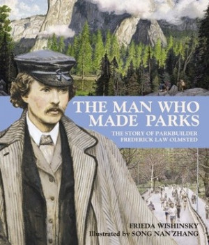 ... : The Story of Parkbuilder Frederick Law Olmsted” as Want to Read