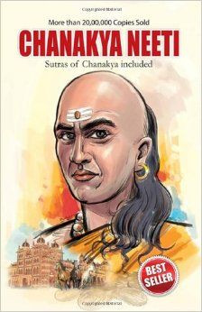 The basic purpose of Chanakya-Niti is to impart knowledge on every ...