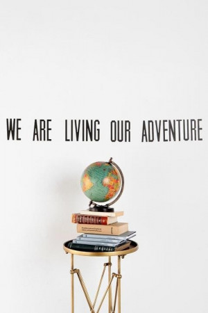 We are living our adventure!