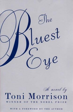 Start by marking “The Bluest Eye” as Want to Read: