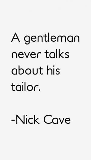 gentleman never talks about his tailor