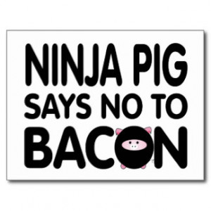 Funny Ninja Pig Says No to Bacon Postcard