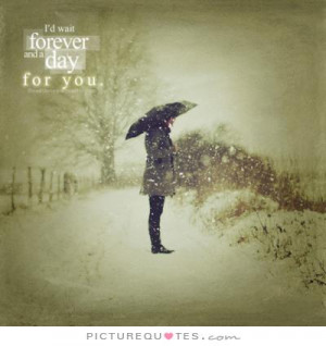 Will Wait for You Forever Quotes