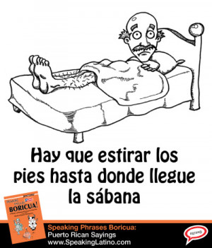 Spanish Phrases Used in Puerto Rico: Hay que estirar los pies hasta ...