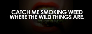 Click to get this catch me smoking weed facebook cover photo