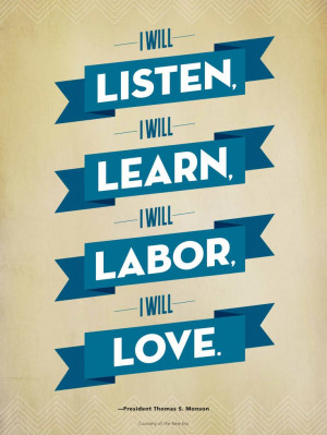 Four resolutions: listen, labor, learn, and love. LDS quote from ...