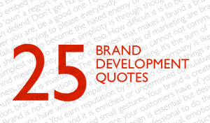 25 Brand Development Quotes