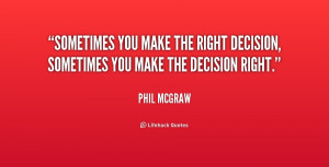Making the Right Decision Quotes