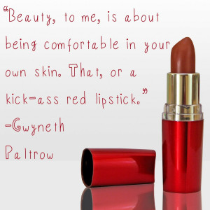 ... being comfortable in your own skin. That, or a kick-ass red lipstick