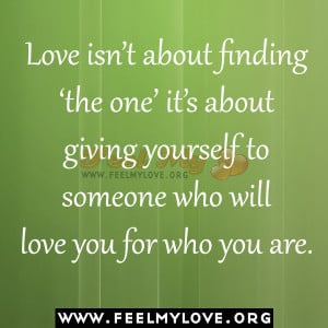 Love isn’t about finding ‘the one’ it’s about giving yourself ...