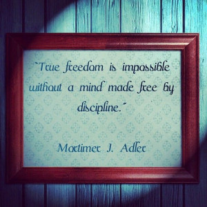 ... by discipline mortimer j adler # quotes # motivation # inspiration