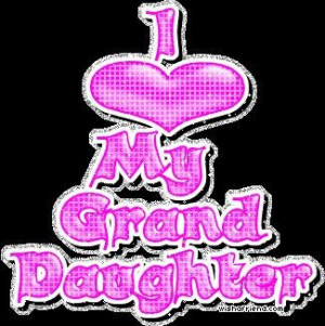 Granddaughter quotes, cute, love, sayings, short