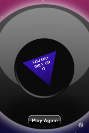 is a great app that is completely free, and gives you a Magic 8 Ball ...