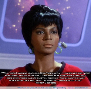 , Star Trek came on…” -Whoopi Goldberg motivational inspirational ...