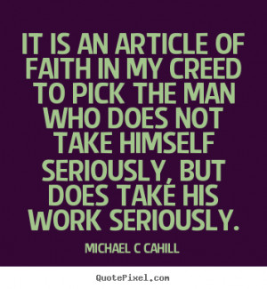 quotes about inspirational it is an article of faith in my creed to