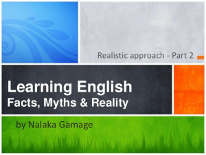 Learning English as a second language - the myths, facts and realities