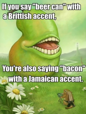 ... British accent, you're also saying 