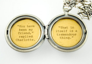 Charlotte's Web Quote - Women's Locket - You have been my friend. That ...