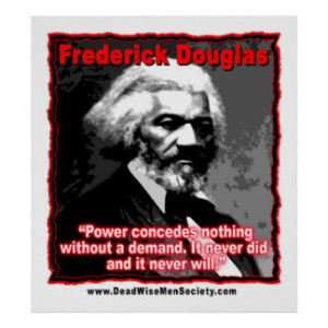 Frederick Douglass Power Concedes Quote Posters