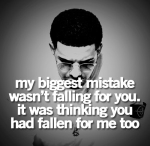 My Biggest Mistake Wasn’t falling for You ~ Beauty Quote