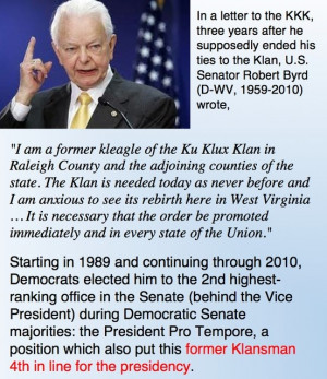 Robert Byrd, a former KKK member and Democrat, was fourth in line for ...