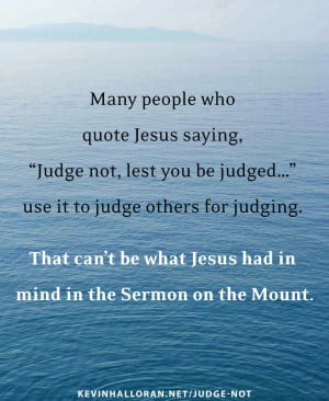 Bible Quote Judge Not Lest Ye Be Judged
