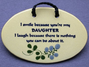 ... wall signs with sayings and quotes about daughters. Made by Mountain