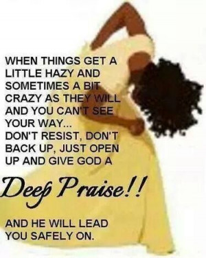 Give God praise in every situation.