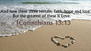 Faith, Hope and Love – 1 Corinthians 13:13