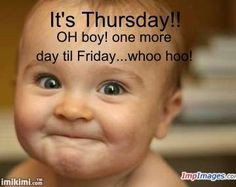 Almost Friday !!!!! More