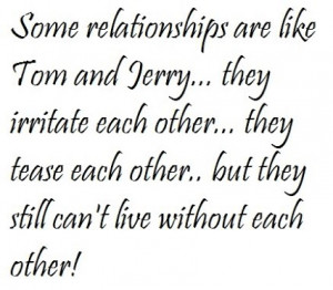 Some relationships are like Tom and Jerry funny quotes