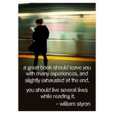 Love this quote by William Styron, not so big on the image behind it.