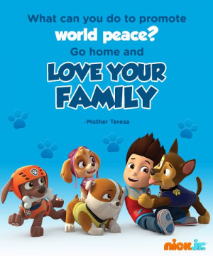 Promote peace by loving your family.